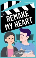 Cover: Remake My Heart - Jeanne Johnson