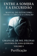 Cover: Anatomia da Alma Quebrada Umanual de Mil P&aacute;ginas (Entre a Sombra e a Escurid&atilde;o, #9) - Purifica&ccedil;&atilde;o