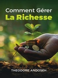 Cover: Comment g&eacute;rer la richesse (Dieu, l'Argent et Toi, #5) - Books4revival
