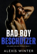 Cover: Bad Boy Besch&uuml;tzer - Alexis Winter