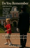 Cover: Do You Remember Aaron Carter X Michael Jackson (The Aftermath OH NO! Aaron, #4) - StellaRoseAllDay