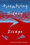 Cover: Assembling Sidney: Escape - Aleks Haecky