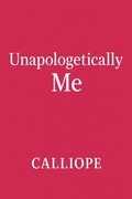 Cover: Unapologetically me - Calliope
