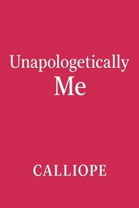 Enlarge image Cover: Unapologetically me - Calliope