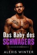 Cover: Das Baby des Schwagers (Die Jungs von der S&uuml;dseite, #3) - Alexis Winter