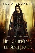 Cover: Het Geheim van de Beschermer (Gilde van de Eeuwige Vlam, #2) - Talia Beckett