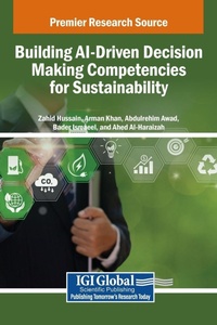 Enlarge image Cover: Building AI-Driven Decision Making Competencies for Sustainability - Igi Global Scientific Publishing