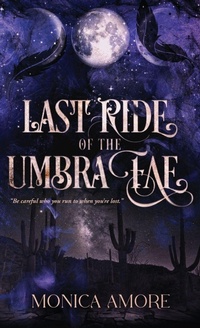 Enlarge image Cover: Last Ride of the Umbra Fae - Monica Amore