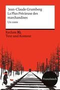 Cover: La Plus Pr&eacute;cieuse des marchandises. Un conte - Reclam