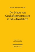 Abbildung von: Der Schutz von Geschäftsgeheimnissen in Schiedsverfahren - Mohr Siebeck