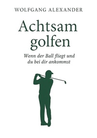 Abbildung von: Achtsam golfen - tredition