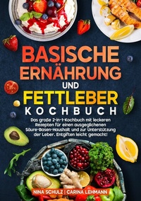 Abbildung von: Basische Ernährung und Fettleber Kochbuch - tredition
