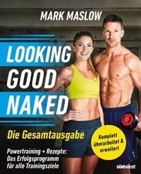 Abbildung von: Looking Good Naked: Die Gesamtausgabe - - Südwest