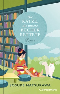Abbildung von: Die Katze, die unsere Bücher rettete - C. Bertelsmann