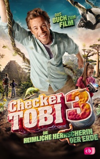 Abbildung von: Checker Tobi 3: Die heimliche Herrscherin der Erde - cbj