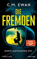 Cover: Die Fremden - Nimm niemanden mit - Blanvalet