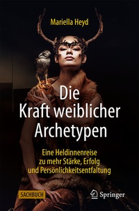 Abbildung von: Die Kraft weiblicher Archetypen - Springer