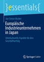 Cover: Europ&auml;ische Industrieunternehmen in Japan - Springer Gabler