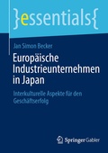 Cover: Europ&auml;ische Industrieunternehmen in Japan - Springer Gabler