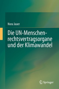 Abbildung von: Die UN-Menschenrechtsvertragsorgane und der Klimawandel - Springer