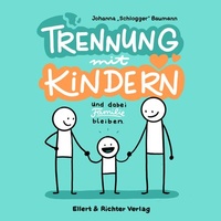Abbildung von: Trennung mit Kindern - Ellert & Richter