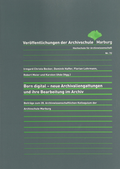 Cover: Born digital - neue Archivaliengattungen und ihre Bearbeitung im Archiv - Archivschule Marburg