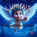 Cover: Lumini, O Guardi&atilde;o Das Estrelas. - Clube de Autores