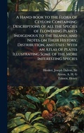 Cover: A Hand-book to the Flora of Ceylon - Hutson Street Press