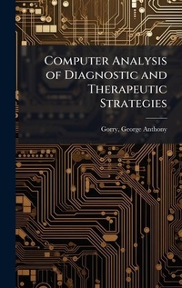Abbildung von: Computer Analysis of Diagnostic and Therapeutic Strategies - Hutson Street Press