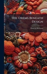 Abbildung von: THe Drems Beneath Design - Hutson Street Press