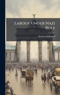 Cover: Labour Under Nazi Rule - Hutson Street Press