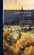 Cover: The French In Algiers - Hutson Street Press