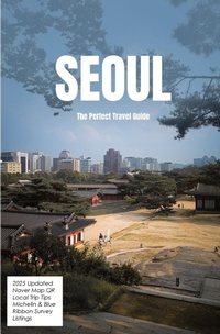 Abbildung von: SEOUL The Perfect Travel Guide - Publisher