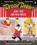 Cover: Reggie Rabbit and the Metro Mice - Oxford Children's