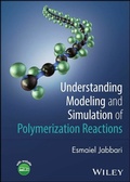 Cover: Understanding Modeling and Simulation of Polymerization Reactions - Wiley