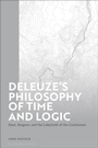 Cover: Deleuze's Philosophy of Time and Logic - Bloomsbury Academic