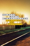 Cover: Chinese Media Improvisations - Stanford University Press