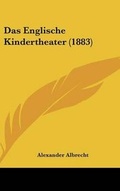 Cover: Das Englische Kindertheater (1883) - Kessinger Publishing