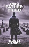 Cover: And a Father Cried - Urban Press