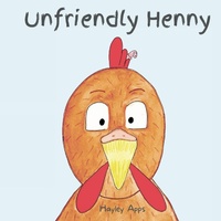 Enlarge image Cover: Unfriendly Henny - Hayley Apps