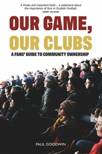 Abbildung von: Our Game, Our Clubs - Luath Press