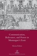 Cover: Communication, Relevance, and Power in Montaigne's Essais - Legenda