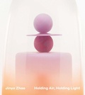 Cover: Jinya Zhao: Holding Air, Holding Light - Hurtwood Books