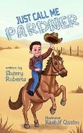 Cover: Just Call Me Pardner - Solander Press