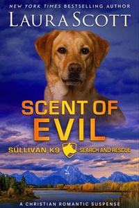 Enlarge image Cover: Scent of Evil (Sullivan K9 Search and Rescue, #7) - Laura Scott