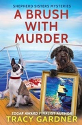 Cover: A Brush with Murder - Tule Publishing Group, LLC