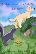 Cover: Brutus Loses His Sniffer - Shelteringtree.Earth