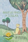 Cover: Brutus Finds a Collar - Shelteringtree.Earth