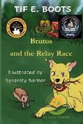Cover: Brutus and the Relay Race - Shelteringtree.Earth