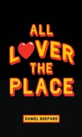 Cover: All Lover The Place - Blurring Books